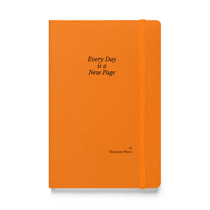 Hardcover Notebook: Every Day is a New Page