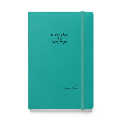 Hardcover Notebook: Every Day is a New Page