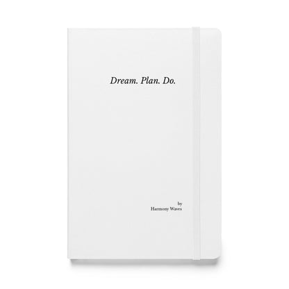 Hardcover Notebook: Dream, Plan, Do