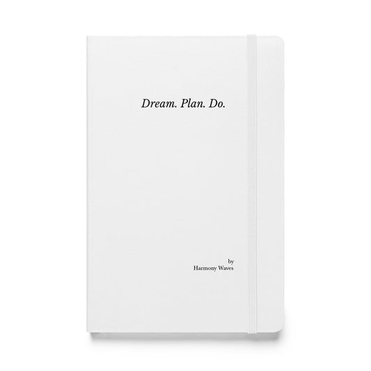 Hardcover Notebook: Dream, Plan, Do